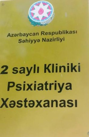 2 saylı Psixiatriya Xəstəxanası ilə bağlı yayılan iddialara rəhbərlikdən aydın cavab